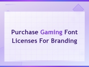 Gaming Font Licensing Guide for Brand Pairing and Purchase Tips