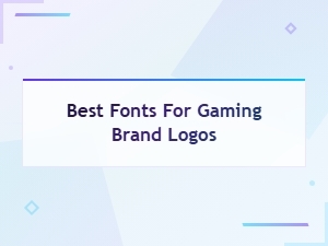 Best Fonts for Gaming Brand Logos