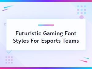 Futuristic Gaming Font Styles for Esports Teams - Bold & Dynamic Designs