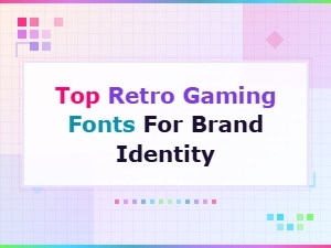 Retro Gaming Fonts That Boost Your Brand Identity